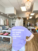 Load image into Gallery viewer, Empowering Babes Tee
