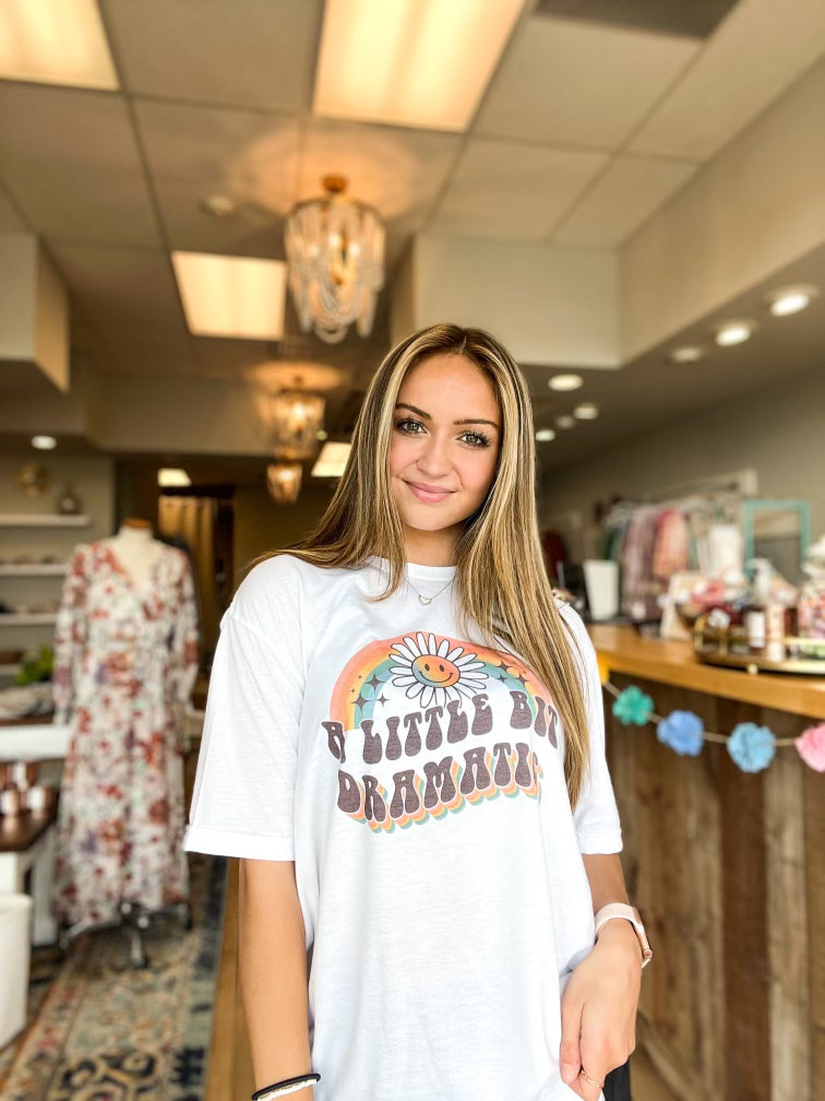 A Little Bit Dramatic Graphic Tee